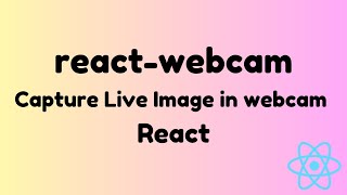 📷 How to Access User webcam in React  How to Capture Live Image in webcam in React  reactwebcam [upl. by Seidnac635]