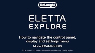 How to Navigate the Control Panel of your De’Longhi Eletta Explore Espresso Machine [upl. by Eimilb]