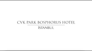 CVK Park Bosphorus Hotel İstanbul [upl. by Yrneh84]