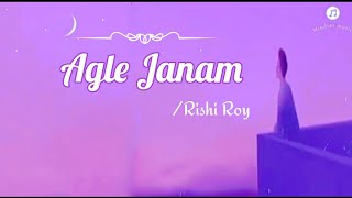 Agle Janam Milna Hoga  Lyrics  Rishi Roy kritika [upl. by Lladnar]