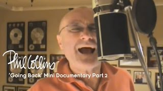 Phil Collins  Going Back Mini Documentary Part 2 of 6 The Dig Me Room [upl. by Aydni825]