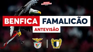 BENFICA x Famalicão  ANTEVISÃO [upl. by Mccarty690]