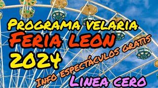 programa velaría feria león 2024 linea cero espectaculos gratis en la feria de leon 2024 conciertos [upl. by Pappas]