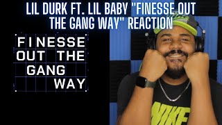 Lil Durk  Finesse Out The Gang Way feat Lil Baby Official Lyric Video REACTION [upl. by Sabina]