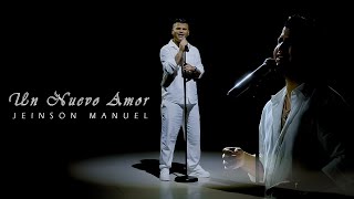 Un Nuevo Amor  Jeinson Manuel Video Oficial [upl. by Margarethe]