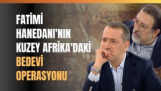 Fatimi Hanedanının Kuzey Afrikadaki Bedevi Operasyonu [upl. by Nessej48]