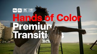 Premium Transitions Hands of Color After Effects Template  Premiere Pro MOGRTs [upl. by Adierf]