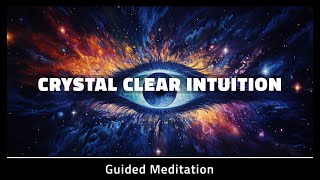 Awaken Crystal Clear Intuition  10 Minute Meditation For Intuition [upl. by Eecyaj759]