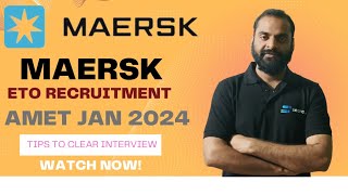 Maersk ETO Recruitment Drive  AMET JAN 2024 [upl. by Duester890]