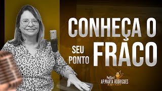 Conheça o seu ponto fraco  Apóstola Marta Rodrigues Ep 03 [upl. by Holtz]