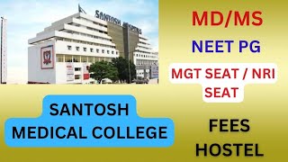 SANTOSH MEDICAL COLLEGE  GHAZIABAD MDMS ADMISSION  FEE STRUCTURE CLINICAL amp NON CLINICAL [upl. by Ear]