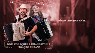 Dois Corações e uma História  Ligação Urbana  Fábio Cunha e Bia Socek CLIP OFICIAL [upl. by Eilah311]