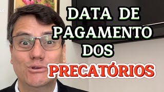 DATA DE PAGAMENTO DOS PRECATÓRIOS EM 2025 [upl. by Adamik431]