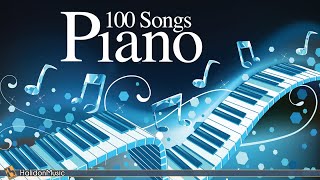 100 Piano Songs  Classical Neoclassical amp Contemporary Pieces Pop Piano Songs Relaxing Piano [upl. by Aratahc]