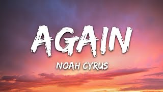 Noah Cyrus amp XXXTENTACION  Again Lyrics [upl. by Nwahsd392]