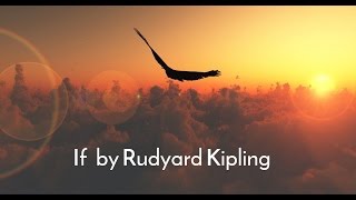 If by Rudyard Kipling  Inspirational Poetry [upl. by Sirenay]