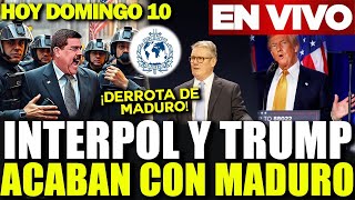 ¡URGENTE🔴INTERPOL Y TRUMP DEJAN A MADURO EN VERGUENZA INTERNACIONAL LANZAN GOLPE MORTAL HOY 10 [upl. by Gomer]