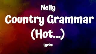 Nelly  Country Grammar Lyrics [upl. by Macintosh858]