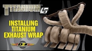 quotThe Originalquot TITANIUM Exhaust Wrap Installation [upl. by Nate]