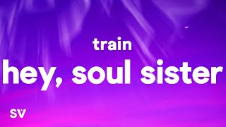 Train  Hey Soul Sister Lyrics [upl. by Arremat]