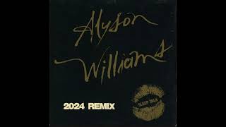 Alyson Williams quotSleep Talkquot 2024 Remix [upl. by Sarkaria573]