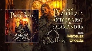 Antykwariat pod Salamandrą  audiobook czyta Mateusz Drozda [upl. by Eilyac978]