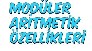 9dkda MODÜLER ARİTMETİK ÖZELLİKLERİ  11Sınıf [upl. by Atiuqrehs]