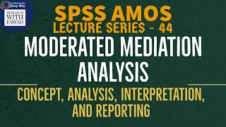 44 SPSS AMOS  Moderated Mediation  Hayes Model 14 in AMOS [upl. by Nessah170]