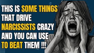 This Is Some Things That Drive Narcissists Crazy And You Can Use To Beat Them NPD Narcissist [upl. by Dobrinsky]