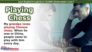 Playing Chess  Learn English through short story level 1  Daily English Stories [upl. by Iloj]