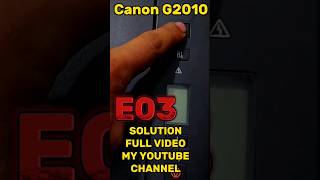 Canon G2010 E03 Error Solution shorts canong2010 canon [upl. by Eliza239]