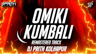 OMIKI  KUMBALI TRANCE  DJ PRITH KOLHAPUR [upl. by Notsirk]