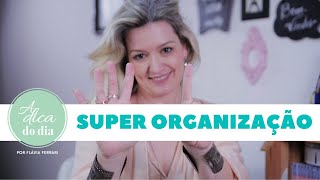 COMO ORGANIZAR A CASA 6 SEGREDOS DA ORGANIZAÇÃO PROFISSIONAL  FLÁVIA FERRARI [upl. by Darby]