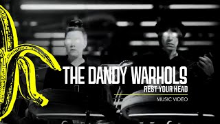 The Dandy Warhols  Rest Your Head [upl. by Benji]