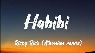 Ricky Rich Habibi Albanian RemixLyrical Song Habibi Habibilyrics lyrics [upl. by Yraccaz]