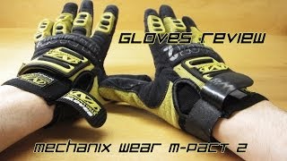 Mechanix Wear MPact 2 Gloves Review [upl. by Ateiram]