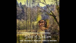 The Friendly Ogre A Journey into Amelia Browns Enchanted Stories [upl. by Ludlow]