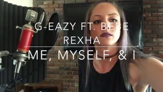 GEazy x Bebe Rexha  Me Myself amp I Cover by JRAE [upl. by Adiell]