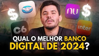 Qual o MELHOR banco digital do BRASIL Ranking 2024 [upl. by Arquit]