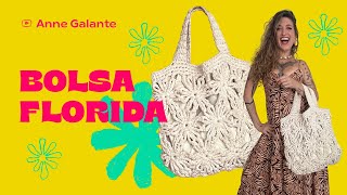 Maxi bolsa feita com flores de crochê muito fácil  PASSO A PASSO  Bolsa Florida  Anne Galante [upl. by Otit654]