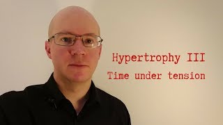 Hypertrophy time under tension [upl. by Oiramal]