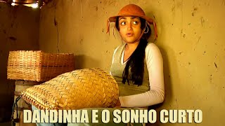 Dandinha e o sonho curto [upl. by Junna]