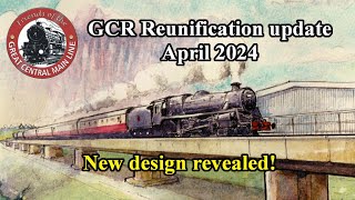 GCR Reunification update  April 2024  new design revealed [upl. by Arret]