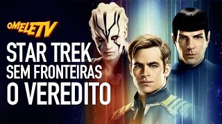 Star Trek Sem Fronteiras  O Veredito  OmeleTV [upl. by Oza]