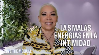 LAS ABSORCION DE MALAS ENERGIAS EN LA INTIMIDAD SPANISH VERSION [upl. by Nosnev]