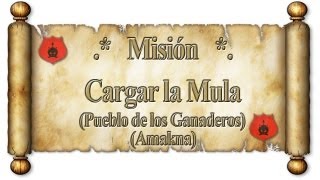 Misión quotCargar la mulaquot 33  Pueblo de los Ganaderos por Gremio Darksoul de Alma [upl. by Bosson583]