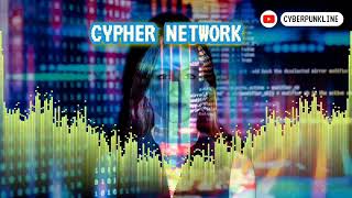 Cypher Network  Cyberpunk Line cypherpunks cyphernetwork [upl. by Savadove]