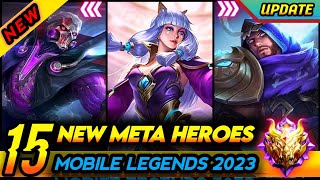 15 NEW META HEROES UPDATE  MOBILE LEGENDS 2023 SEASON 30  Mobile Legends Tier List [upl. by Jane]