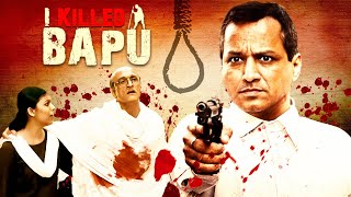 I Killed Bapu 2023  Superhit Bollywood Blockbuster Hindi Movie  Sameer Deshpande Rajesh Khatri [upl. by Horvitz982]