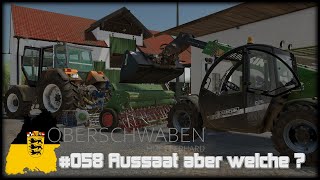 LS22 OBERSCHWABEN LP 058  Neue Aussaat  nur welche   Realismus Selbstversuch [upl. by Charil]